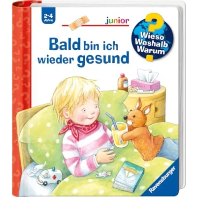 Obrázek Wieso? Weshalb? Warum? junior, Band 45: Bald bin ich wieder gesund (Wieso? 45)
