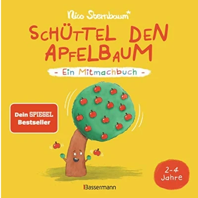 Obrázek Schüttel den Apfelbaum Ein Mitmachbuch. Für Kinder von 2 bis 4 Jahren. Schaukeln, schütteln, pusten, klopfen und sehen was passiert.: Der SPIEGEL Bestseller Nico Sternbaum
