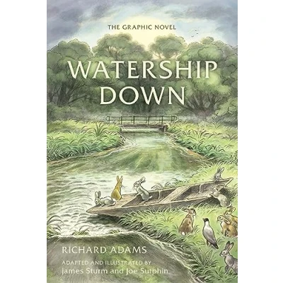 Obrázek Watership Down: The Graphic Novel: by Richard Adams &amp; James Sturm, Joe Sutphin
