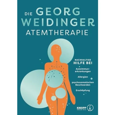 Obrázek Die Georg Weidinger Atemtherapie: Nachhaltige Hilfe bei Autoimmunerkrankungen, Allergien, psychosomatischen Beschwerden, Erschöpfung (TCM mit Weidinger)