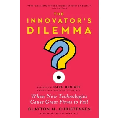 Obrázek The Innovator&#039;s Dilemma, with a New Foreword: When Technologies Cause Great Firms to Fail