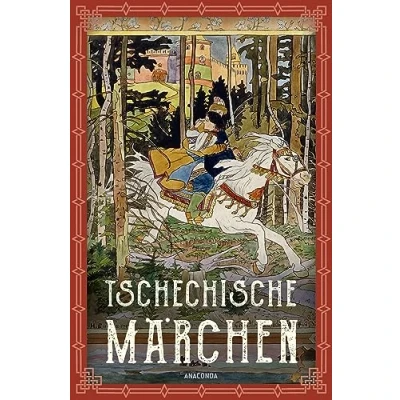Obrázek Tschechische Märchen: &quot;Drei Haselnüsse für Aschenbrödel&quot; und andere Märchen. Reich illustrierte Märchensammlung mit Texten von Karel Jaromír Erben Božena Němcová