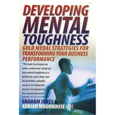 Obrázek Developing Mental Toughness: Gold Medal Strategies for Transforming your Business Performance