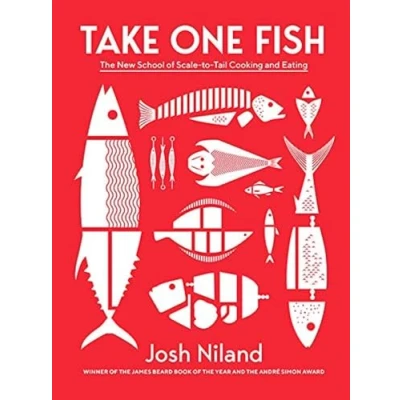 Obrázek Take One Fish: The New School of Scale to Tail Cooking and Eating