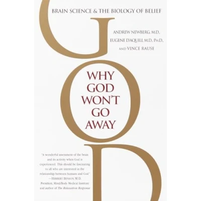 Obrázek Why God Won&#039;t Go Away: Brain Science and the Biology of Belief