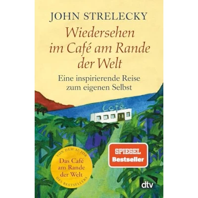 Obrázek Wiedersehen im Café am Rande der Welt: Eine inspirierende Reise zum eigenen Selbst