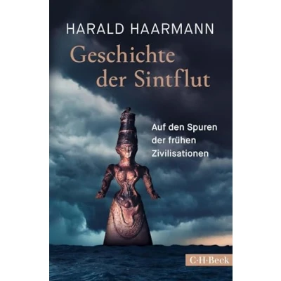 Obrázek Geschichte der Sintflut: Auf den Spuren frühen Zivilisationen (Beck Paperback)