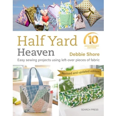 Obrázek Half Yard Heaven: Easy Sewing Projects Using Left Over Pieces of Fabric