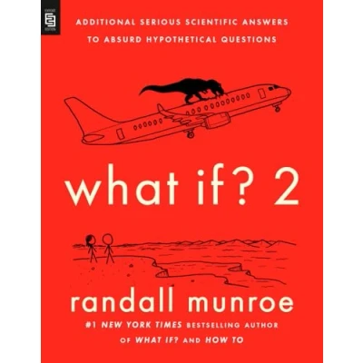Obrázek What If? 2: Additional Serious Scientific Answers to Absurd Hypothetical Questions