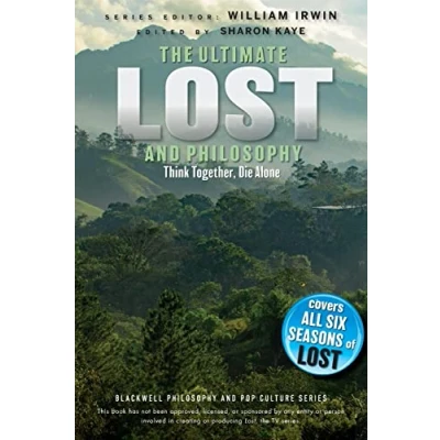Obrázek The Ultimate Lost and Philosophy: Think Together, Die Alone (Blackwell Philosophy Pop Culture)