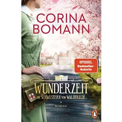 Obrázek Wunderzeit: Die Schwestern vom Waldfriede Roman. Das große Finale der mitreißenden historischen Saga jeder Band ein Bestseller! (Die Saga, 4)