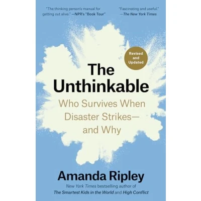 Obrázek The Unthinkable (Revised and Updated): Who Survives When Disaster Strikes Why