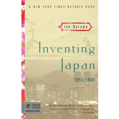 Obrázek Inventing Japan: 1853 1964 (Modern Library Chronicles, Band 11)