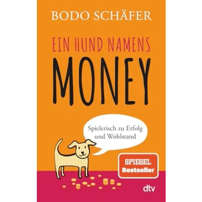 Obrázek Ein Hund namens Money: Spielerisch zu Erfolg und Wohlstand