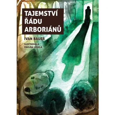 Obrázek Tajemství řádu arboriánů novodobý příběh foglarovského střihu pro moderní děti