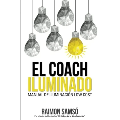 Obrázek El Coach Iluminado: Manual de iluminación Low cost (Desarrollo Personal y Autoayuda)