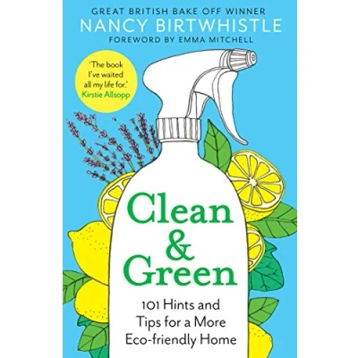 Obrázek Clean &amp; Green: 101 Hints and Tips for a More Eco Friendly Home (Aziza&#039;s Secret Fairy Door, 105)