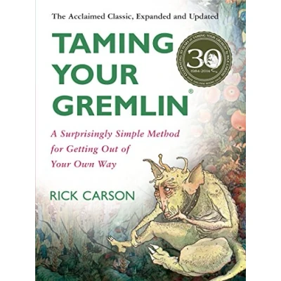 Obrázek Taming Your Gremlin (Revised Edition): A Surprisingly Simple Method for Getting Out of Own Way