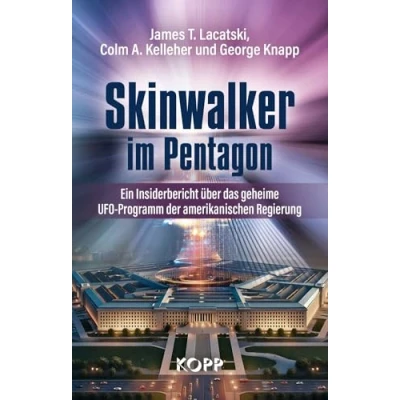 Obrázek Skinwalker im Pentagon: Ein Insiderbericht über das geheime UFO Programm der amerikanischen Regierung