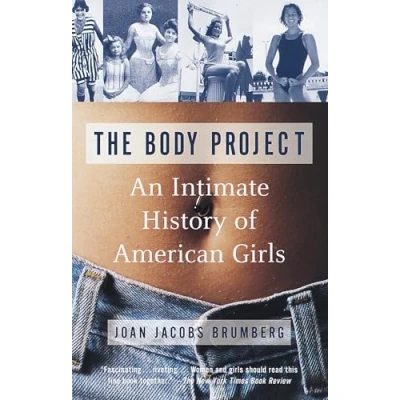 Obrázek The Body Project: An Intimate History of American Girls