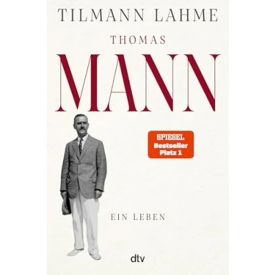 Obrázek Thomas Mann: Ein Leben »Lest dieses Buch!« Daniel Kehlmann