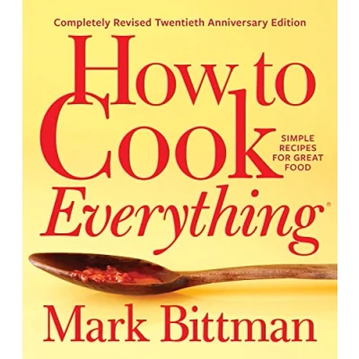 Obrázek How to Cook Everything Completely Revised Twentieth Anniversary Edition: Simple Recipes for Great Food (How Series, 1, Band 1)