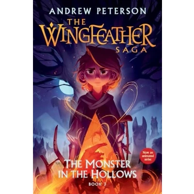Obrázek The Monster in Hollows: Wingfeather Saga Book 3