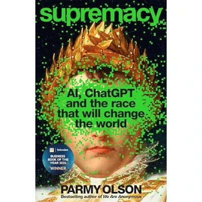 Obrázek Supremacy: AI, ChatGPT and the Race That Will Change World