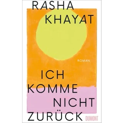 Obrázek Ich komme nicht zurück: Roman Nominiert für den Hamburger Literaturpreis 2024 (Buch des Jahres Shortlist)