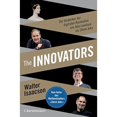 Obrázek The Innovators: Die Vordenker der digitalen Revolution von Ada Lovelace bis Steve Jobs Vom Autor des Weltbestsellers »Steve Jobs«