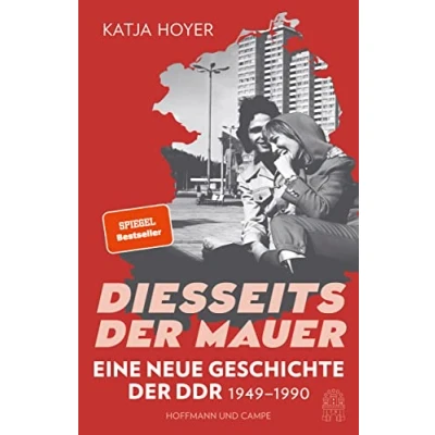 Obrázek Diesseits Der Mauer: Eine neue Geschichte DDR 1949 1990 große SPIEGEL Bestseller