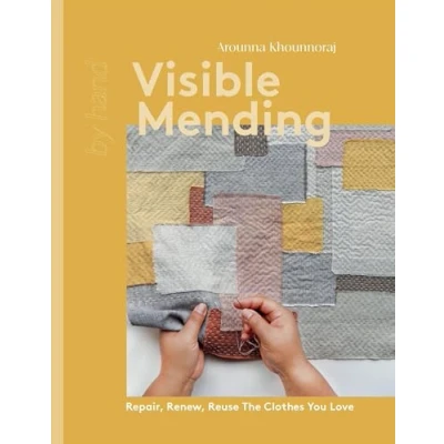Obrázek Visible Mending: Repair, Renew, Reuse the Clothes You Love (By Hand)