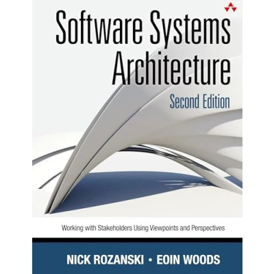 Obrázek Software Systems Architecture: Working With Stakeholders Using Viewpoints and Perspectives