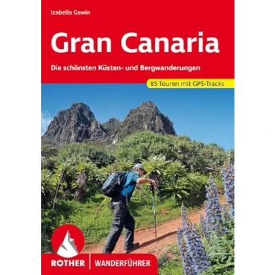 Obrázek Gran Canaria: Die schönsten Küsten und Bergwanderungen. 85 Touren mit GPS Tracks (Rother Wanderführer)