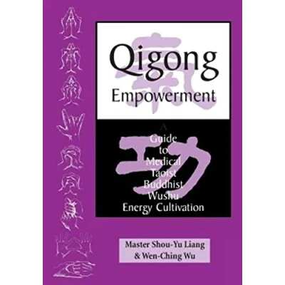 Obrázek Qigong Empowerment: A Guide to Medical, Taoist, Buddhist and Wushu Energy Cultivation