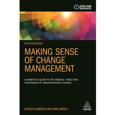 Obrázek Making Sense of Change Management: A Complete Guide to the Models, Tools and Techniques Organizational