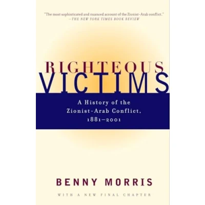 Obrázek Righteous Victims: A History of the Zionist Arab Conflict, 1881 2001