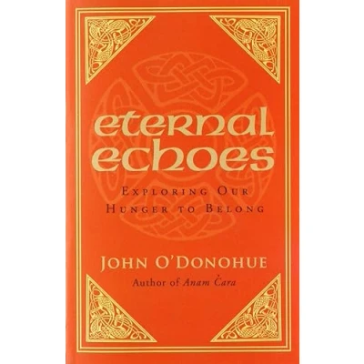 Obrázek Eternal Echoes: Exploring Our Hunger To Belong