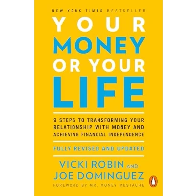 Obrázek Your Money or Life: 9 Steps to Transforming Relationship with and Achieving Financial Independence: Fully Revised Updated for 2018