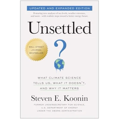 Obrázek Unsettled (Updated and Expanded Edition): What Climate Science Tells Us, It Doesn&#039;t, Why Matters