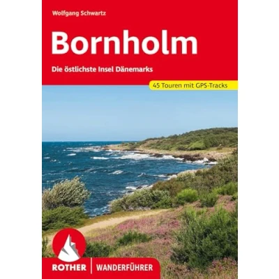 Obrázek Bornholm: Die östlichste Insel Dänemarks. 45 Touren mit GPS Tracks (Rother Wanderführer)