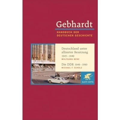 Obrázek Handbuch der deutschen Geschichte. Band 22. Deutschland unter alliierter Besatzung 1945 1949, Die DDR 1949 1990