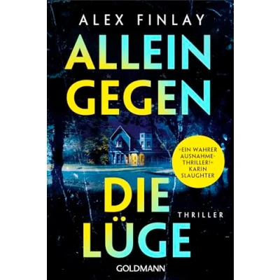 Obrázek Allein gegen die Lüge: Thriller »Ein wahrer Ausnahmethriller!« Karin Slaughter