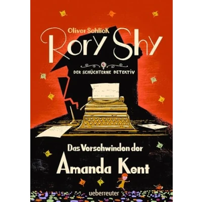 Obrázek Rory Shy, der schüchterne Detektiv Das Verschwinden Amanda Kent (Rory Detektiv, Bd. 4)