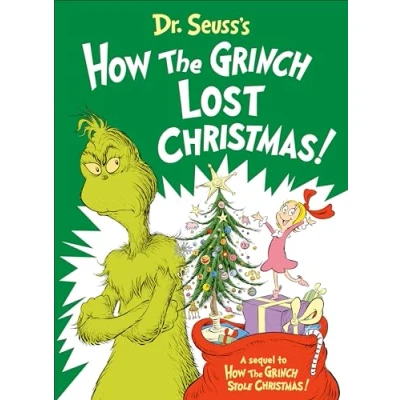 Obrázek Dr. Seuss&#039;s How the Grinch Lost Christmas!: a Sequel to Stole Christmas! (Classic Seuss)