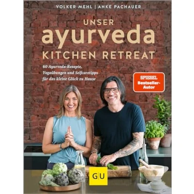 Obrázek Unser Ayurveda Kitchen Retreat: 60 Rezepte, Yogaübungen und Selfcaretipps für das kleine Glück zu Hause (GU Gesund essen)