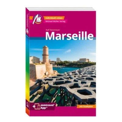 Obrázek MICHAEL MÜLLER REISEFÜHRER Marseille MM City: 100% authentisch, aktuell und vor Ort recherchiert. Inkl. App.