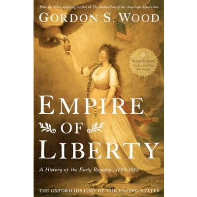 Obrázek Empire of Liberty: A History the Early Republic, 1789 1815 (Oxford United States)