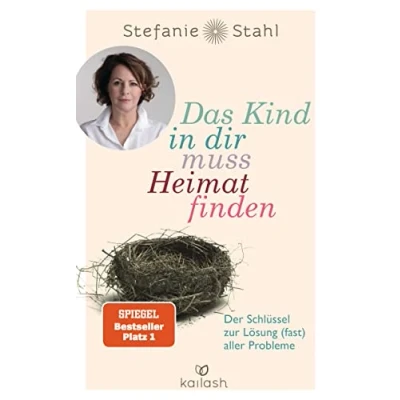 Obrázek Das Kind in dir muss Heimat finden: Der Schlüssel zur Lösung (fast) aller Probleme