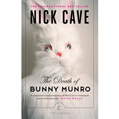Obrázek The Death of Bunny Munro: Nominiert: Literary Review Bad Sex Awards, 2009, International IMPAC DUBLIN Award, 2011 (Canons)